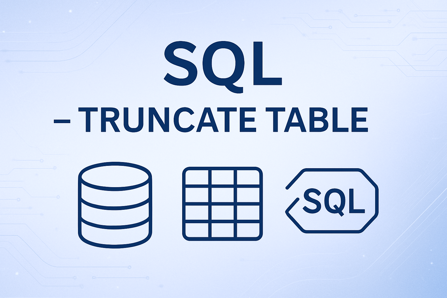 SQL -Truncate Table